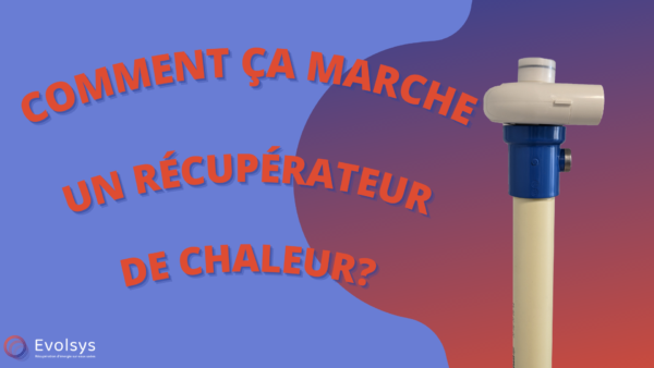 comment ça marche un récupérateur de chaleur